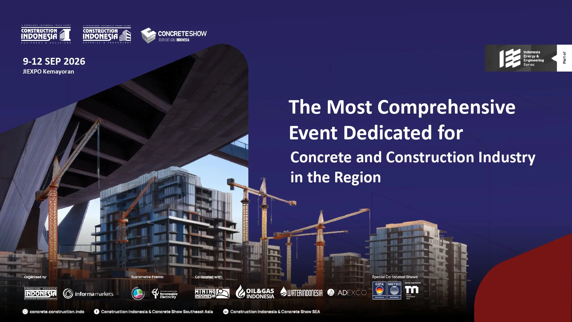 CONCRETE SHOW SOUTH EAST ASIA - INDONESIA 2026, INDONESIA ENERGY & ENGINEERING SERIES, JIEXPO KEMAYORAN JAKARTA 9-12 SEPTEMBER 2026